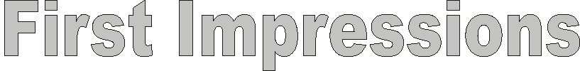 firstimpressions.gif (3636 bytes)