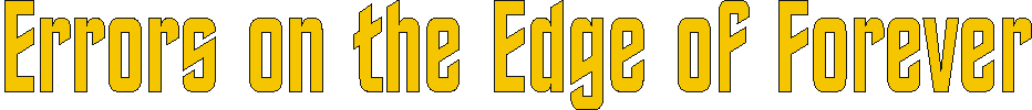 ErrorsontheEdgeofForever.gif (5032 bytes)