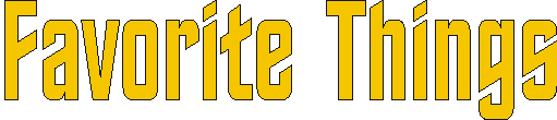 favorite_things.gif (3334 bytes)