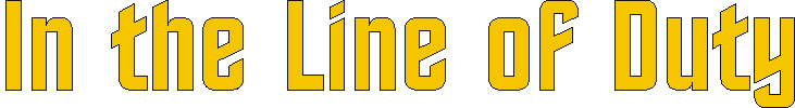 in_the_line_of_duty.gif (3635 bytes)