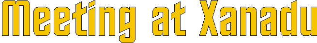 meeting_at_xanadu.gif (3410 bytes)