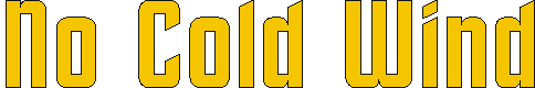 no_cold_wind.gif (2391 bytes)