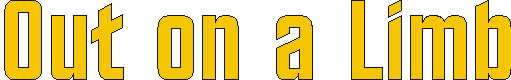 out_on_a_limb.gif (2520 bytes)