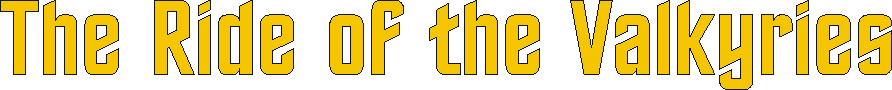 the_ride_of_the_valkyries.gif (4321 bytes)