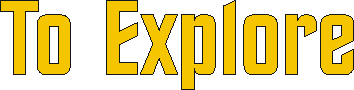 to_explore.gif (1964 bytes)