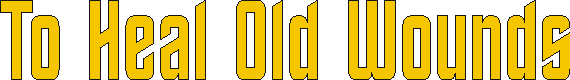 tohealoldwounds.gif (3118 bytes)