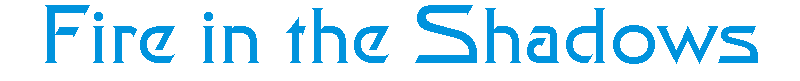 fireintheshadows.gif (2302 bytes)