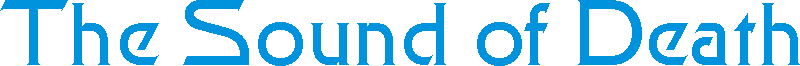 soundofdeath.gif (2454 bytes)