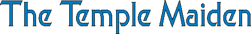 templemaiden.gif (2165 bytes)