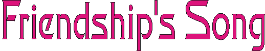 friendshipssong.gif (2880 bytes)