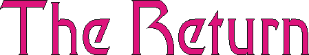thereturn.gif (2088 bytes)