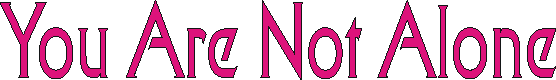 youarenotalone.gif (2868 bytes)