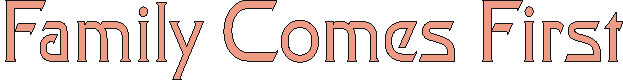 familycomesfirst.gif (2620 bytes)
