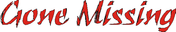 gonemissing.gif (4074 bytes)