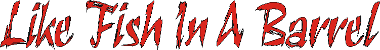 likefishinabarrel.gif (5414 bytes)