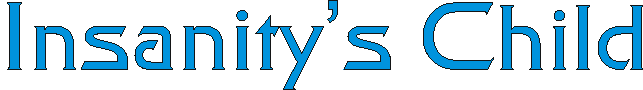 insanitys_child.gif (2645 bytes)