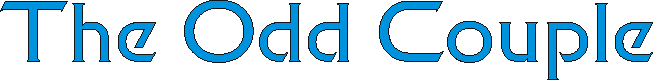 oddcouple.gif (2496 bytes)