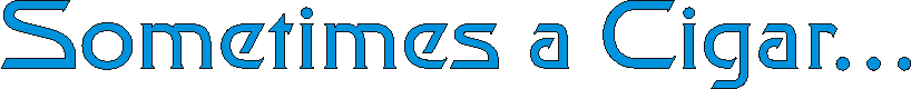 sometimesacigar.gif (2883 bytes)