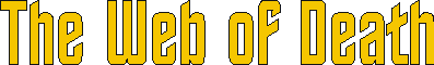 webofdeath.gif (2058 bytes)